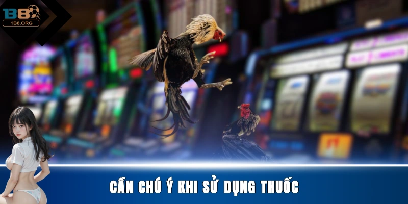 Cần chú ý khi sử dụng thuốc