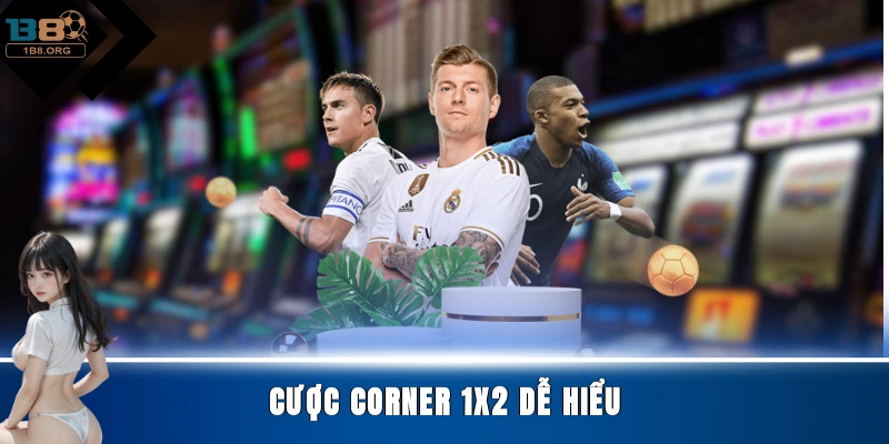 Cược Corner 1x2 dễ hiểu