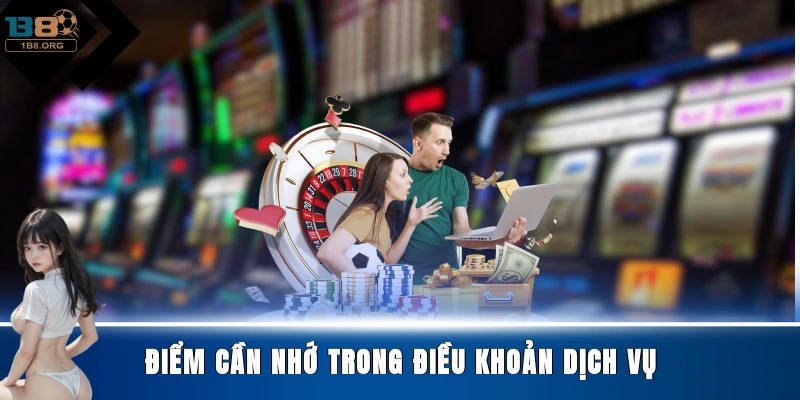 Điểm cần nhớ trong điều khoản dịch vụ