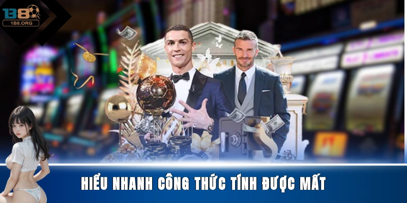 Hiểu nhanh công thức tính được mất