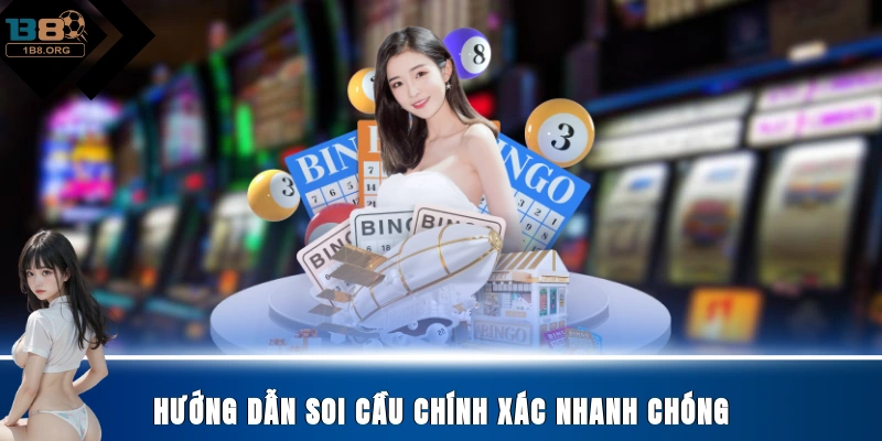 Hướng dẫn soi cầu chính xác nhanh chóng