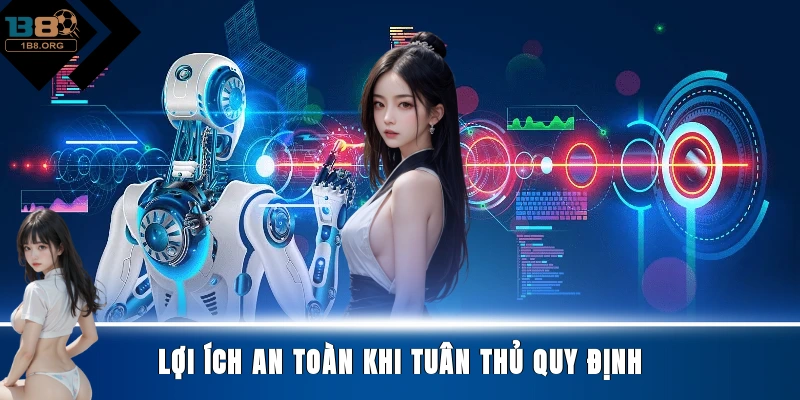 Lợi ích an toàn khi tuân thủ quy định