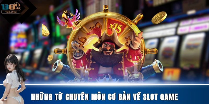 Những từ chuyên môn cơ bản về slot game