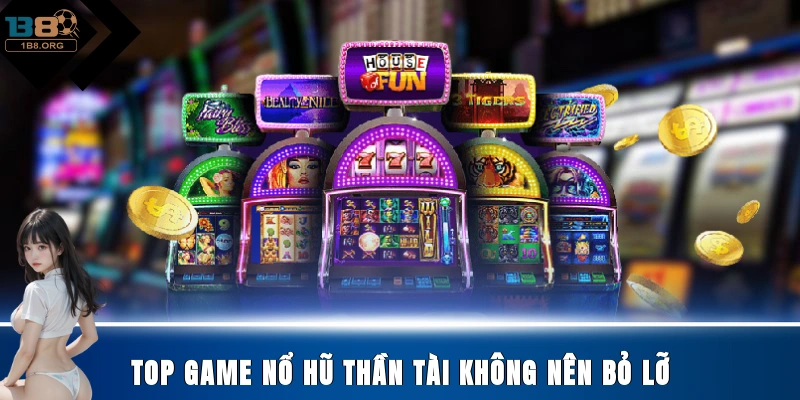 Top game nổ hũ Thần Tài không nên bỏ lỡ