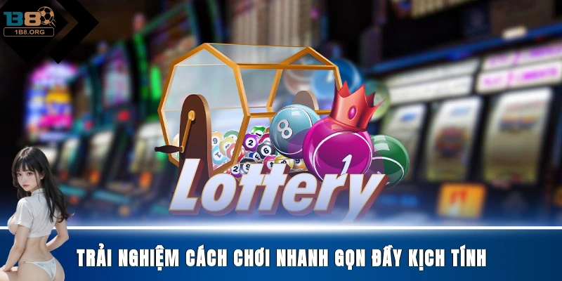 Trải nghiệm cách chơi nhanh gọn đầy kịch tính