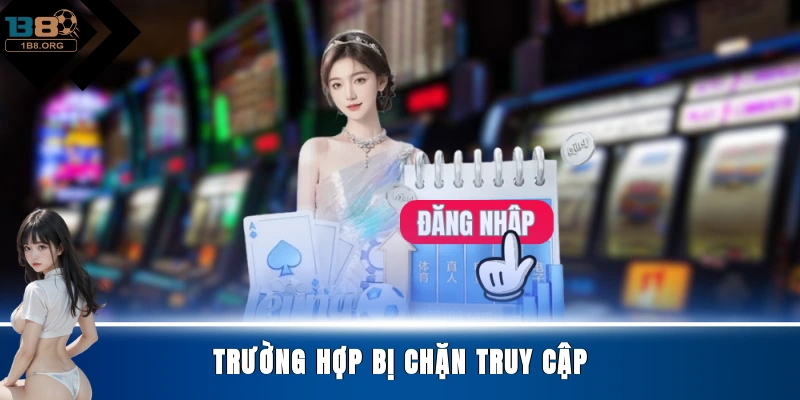 Trường hợp bị chặn truy cập