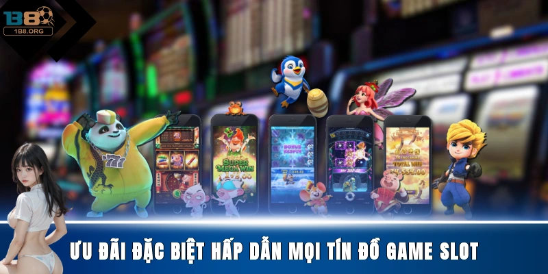 Ưu đãi đặc biệt hấp dẫn mọi tín đồ game slot