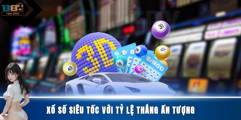 Xổ số siêu tốc với tỷ lệ thắng ấn tượng